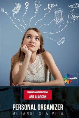 PERSONAL ORGANIZER: MUDANDO SUA VIDA