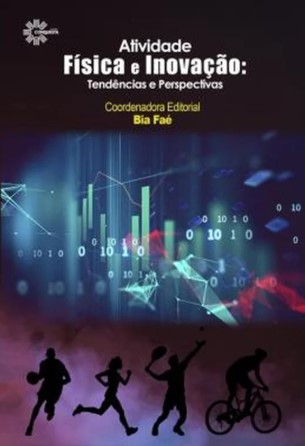 ATIVIDADE FÍSICA E INOVAÇÃO: TENDÊNCIAS E PERSPECTIVAS