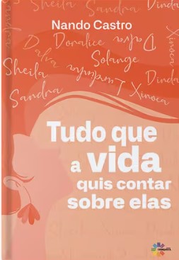 Tudo que a vida quis contar sobre elas