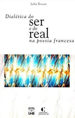 DIALÉTICA DO SER E DO REAL NA POESIA FRANCESA