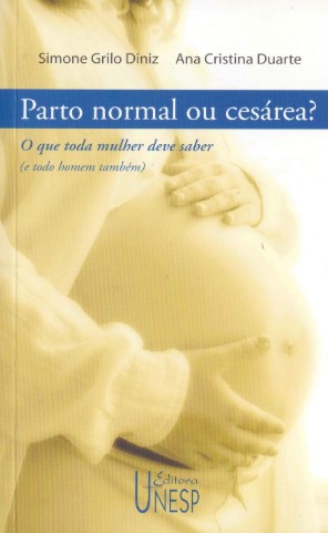 Parto normal ou cesárea? O que toda mulher deve saber (e todo homem também)