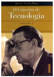 O Conceito de Tecnologia: Volume I