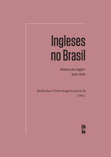 Ingleses no Brasil: Relatos de viagem 1526-1608