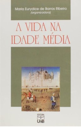 A VIDA NA IDADE MÉDIA