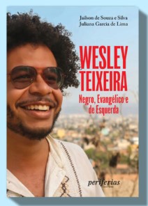 Wesley Teixeira: negro, evangélico e de esquerda