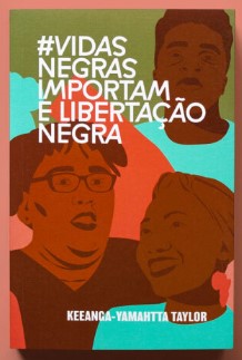 #VidasNegrasImportam e libertação negra