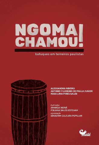 NGOMA CHAMOU! Batuques em terreiros paulistas