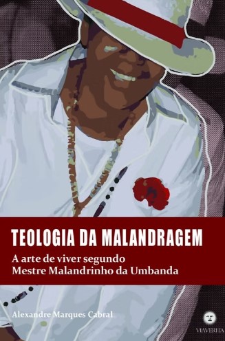 Teologia da malandragem: a arte de viver de mestre malandrinho da Umbanda