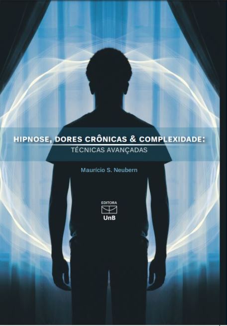 HIPNOSE, DORES CRÔNICAS & COMPLEXIDADE: TÉCNICAS AVANÇADAS