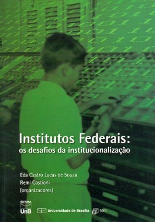Institutos Federais: os desafios da institucionalização