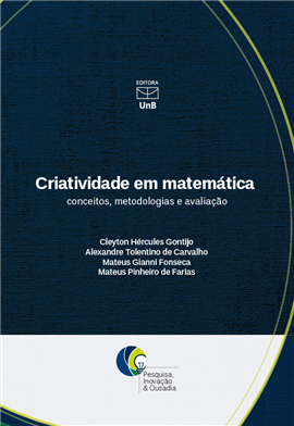 CRIATIVIDADE EM MATEMÁTICA: CONCEITOS, METODOLOGIAS E AVALIAÇÃO