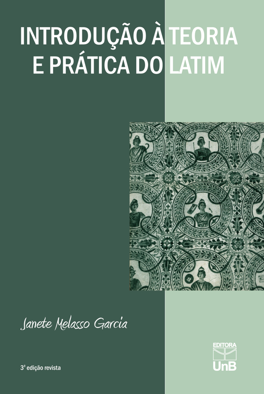 INTRODUÇÃO À TEORIA E PRÁTICA DO LATIM