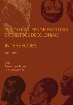 Psicologia, fenomenologia e questões decoloniais: Interseções