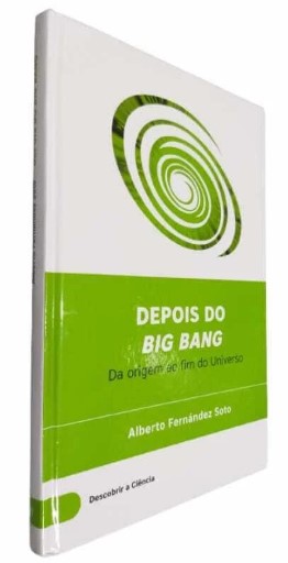 Depois do Big Bang: Da origem ao fim do Universo