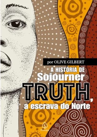 A história de Sojourner Truth, a escrava do Norte