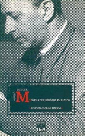 MURILO MENDES: POESIA DE LIBERDADE EM PÂNICO